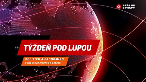 TÝŽDEŇ POD LUPOU, 7.1.2022 s Richardem a Zdeňkem