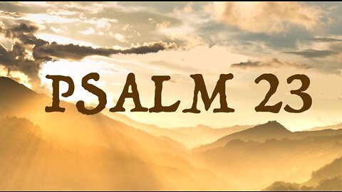 Psalm 23 - Psalms Saturday #2