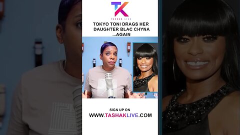 Are We Surprised That Tokyo Toni is STILL a HORRIBLE Mother
