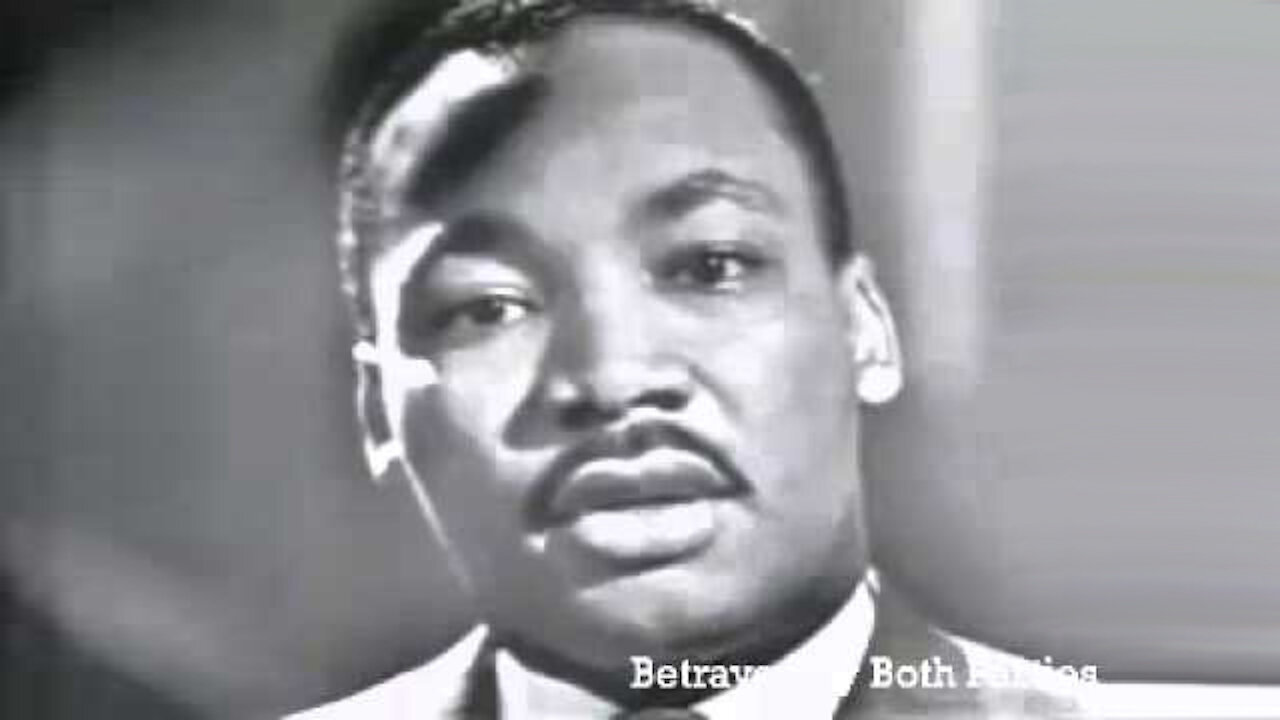 Betrayed By Both Parties: Dr. Martin Luther King, Jr.