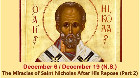 The Lives of Saints: December 6/19 (N.S.) The Miracles of Saint Nicholas After His Repose (Part 2)