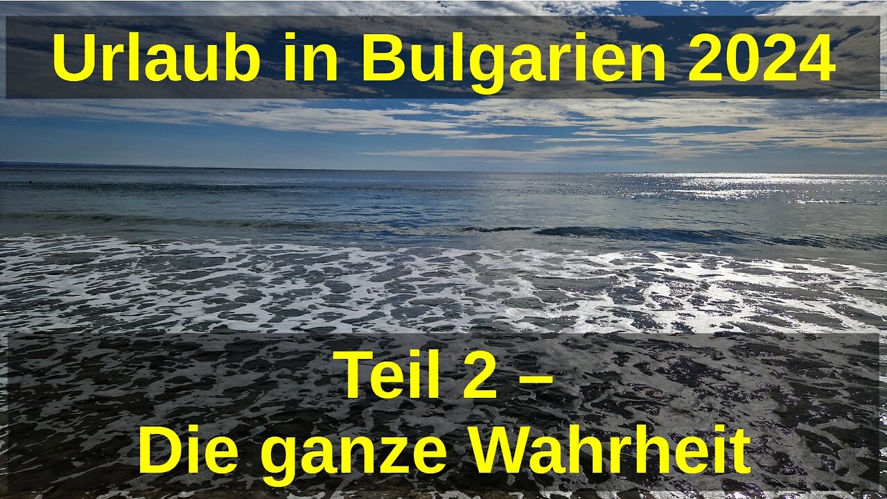 MeGGi - Urlaub in Bulgarien 2024 - Teil 2 - Die ganze Wahrheit