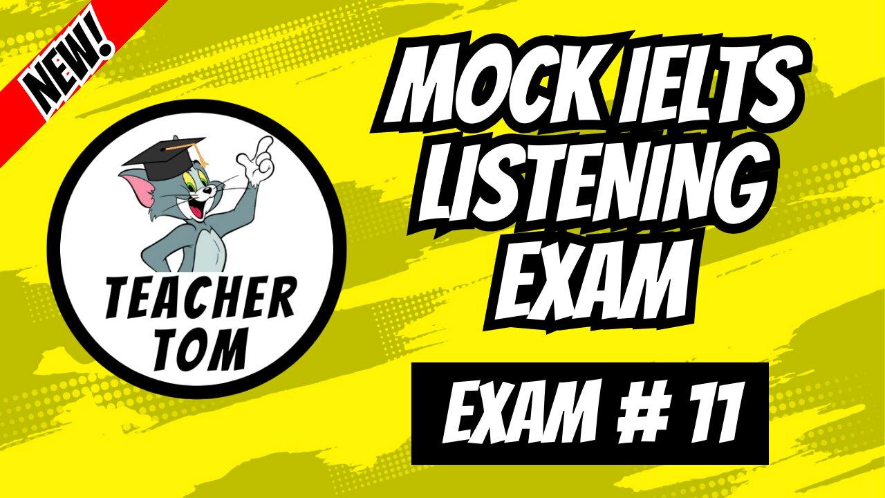 Mock IELTS Listening Exam #11 (+ Answers)
