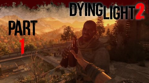 Dying Light 2 // An Old Friend // Full Walkthrough Part 1