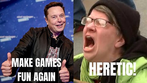 LUKE SHOCKS! (Elon Musk Wants to Make Games Fun Again, Losers Cry HERETIC!)