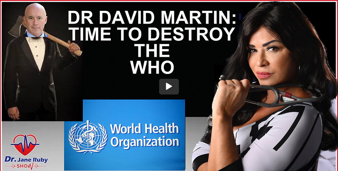 DR DAVID MARTIN: TIME TO DESTROY THE WHO