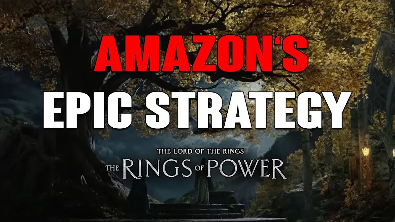 Rings of Power: Amazon's Epic Strategy!