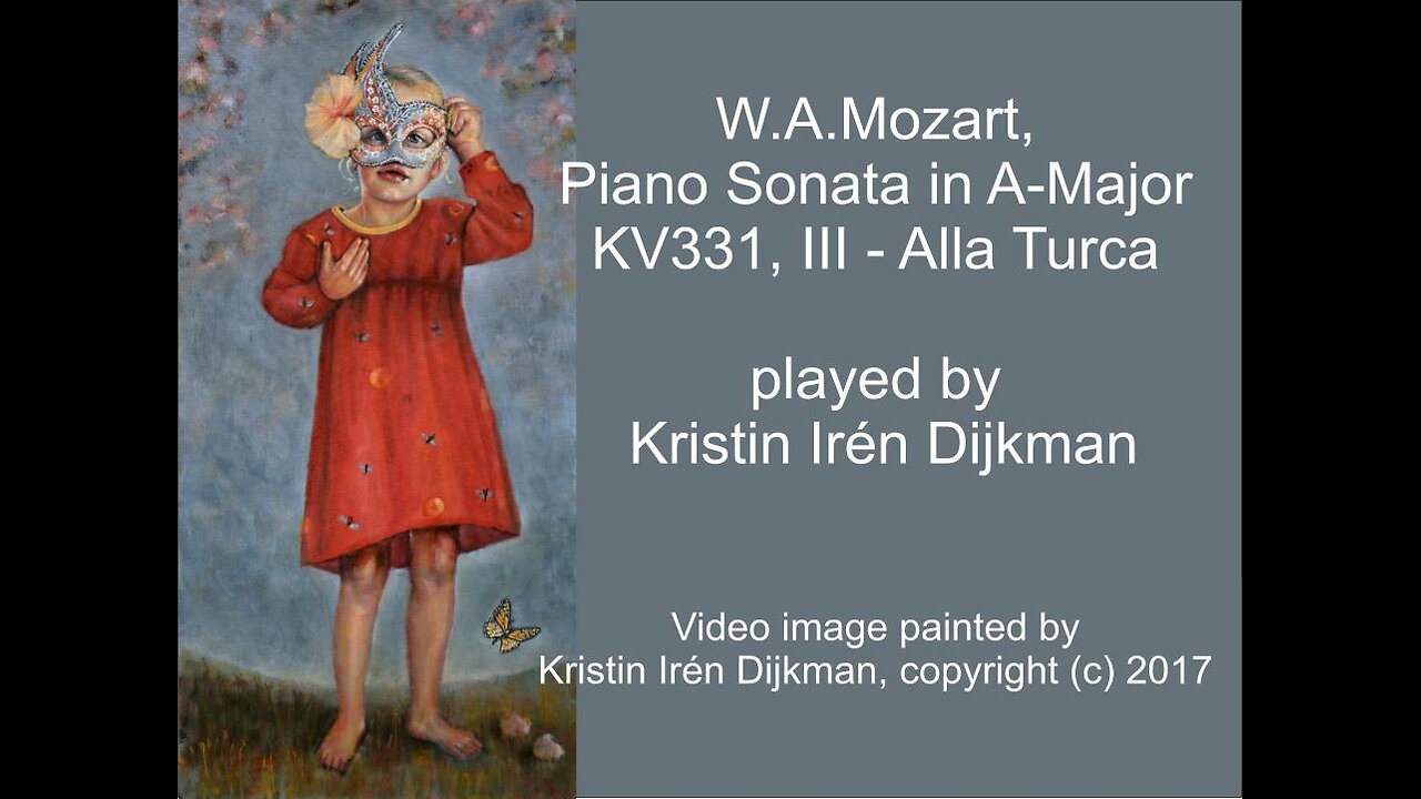 W.A. Mozart, Piano Sonata in A -Major, KV331, III - Alla Turca - by Kristin Irén Dijkman