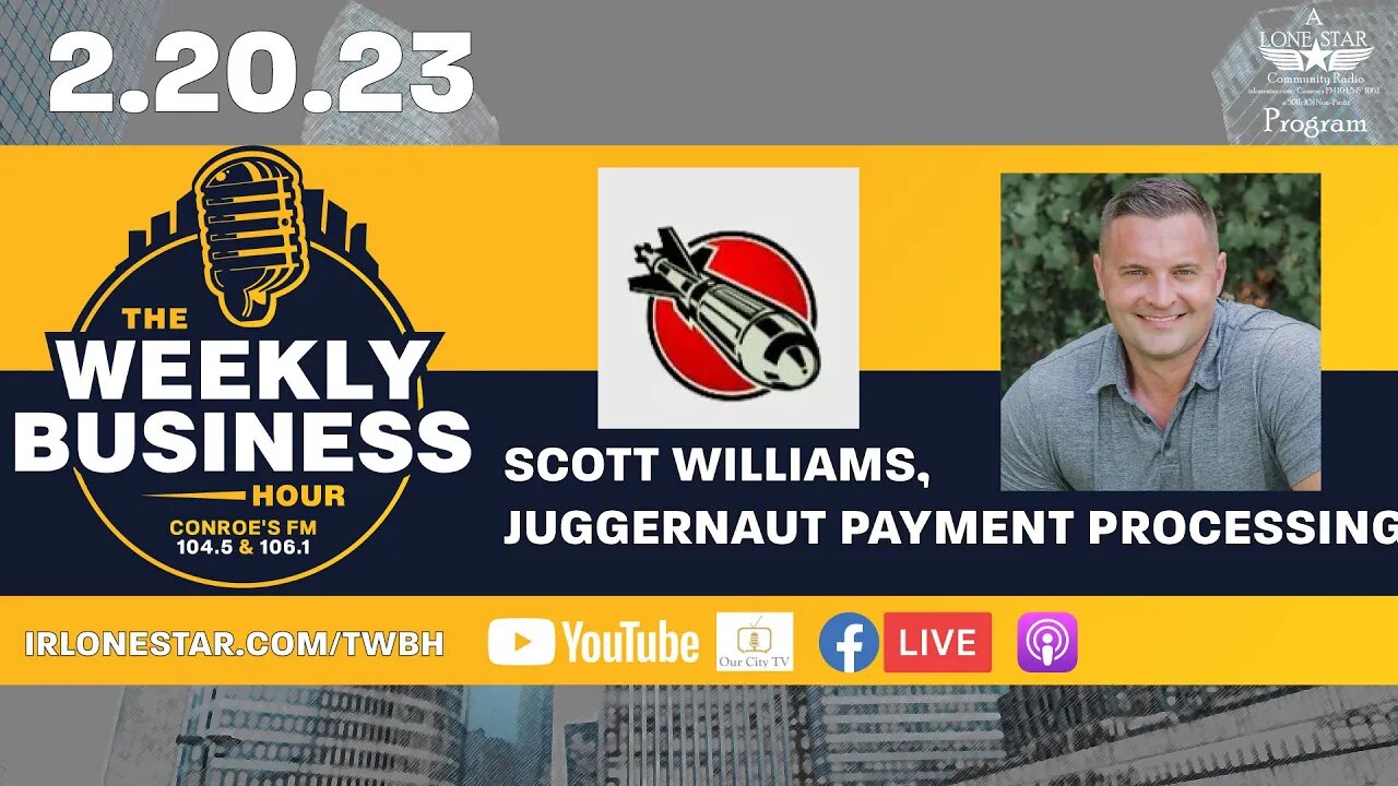 2.20.23 - Scott Williams, Juggernaut Payment Processing - The Weekly Business Hour