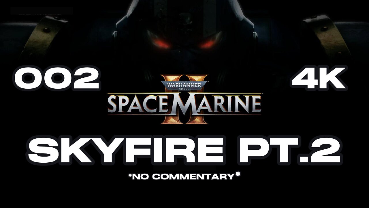 SPACE MARINE 2 02 SKYFIRE 02 #spacemarine2 #warhammer40k #warhammer