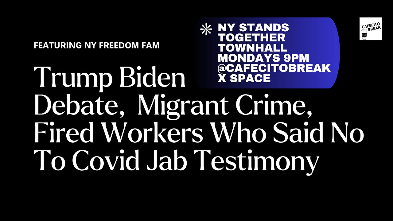 Trump Biden Debate, Migrant Crime, Fired Worker Testimony at City Hall Replay Featuring Freedom Fam