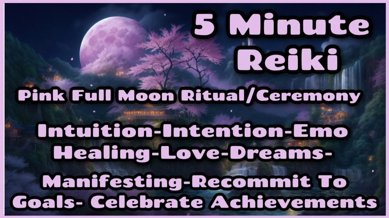 Reiki l Full Moon Ritual Healing l Intention - Dreams - Love - Intuition - Emo Healing - Manifesting