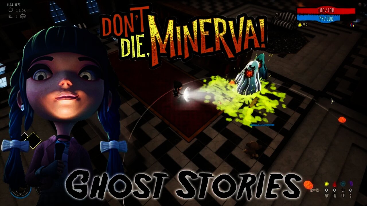 Don't Die, Minerva! - Ghost Stories