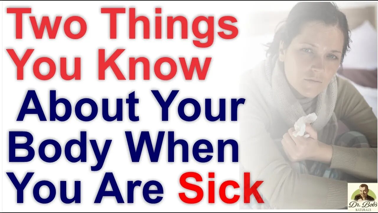 Two Things You Know About Your Body When You Are Sick