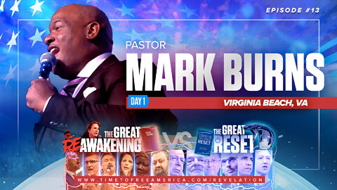 Pastor Mark Burns | Why In America God Must Come First | The Great Reset Versus The Great ReAwakening