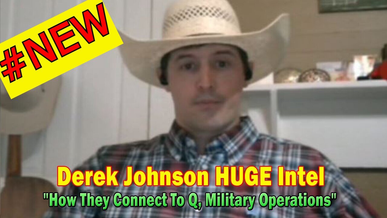 Derek Johnson Huge Intel 8.16.24 > "How They Connect to Q, Military Operations"