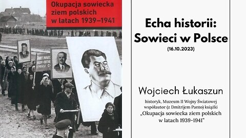 Echa historii: Sowieci w Polsce (16.10.2023)