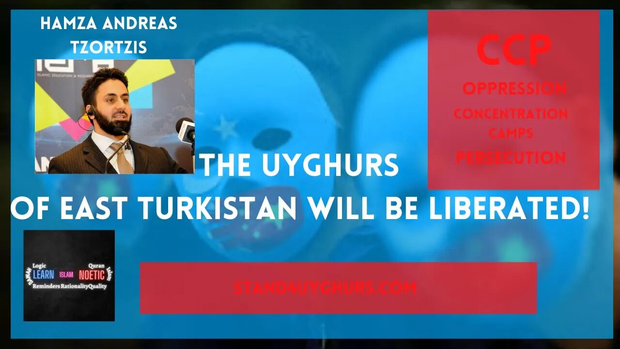 East Turkistan will be Liberated! - Hamza Andreas Tzortzis || Learn Islam Noetic || Uyghurs