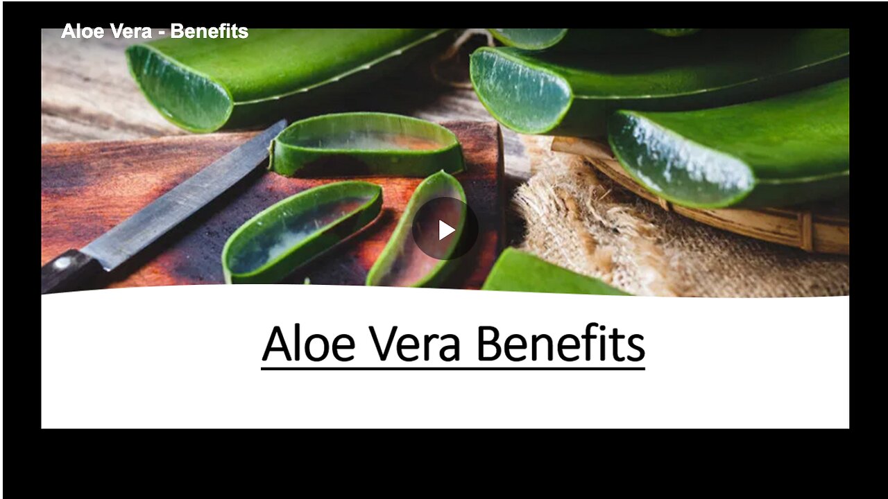 Benefits of aloe vera.