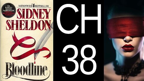 Bloodline Chapter 38 by Sidney Sheldon US CC audiobook