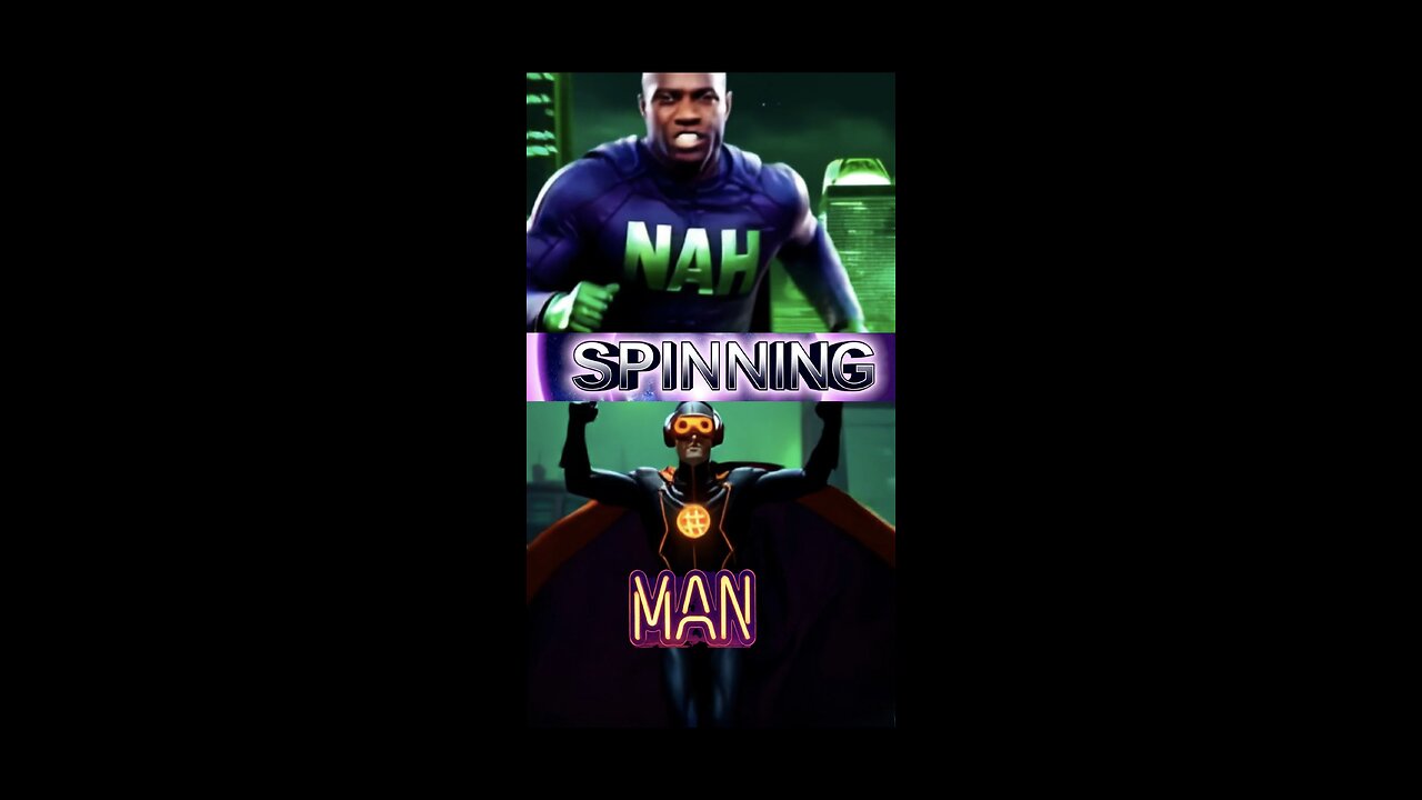 NAH-MAN: Spinning