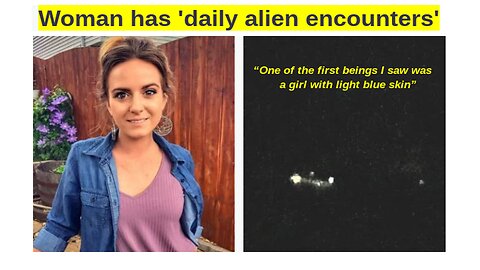 UFO/Alien Encounters? She SEES Aliens Daily! Is She Crazy?