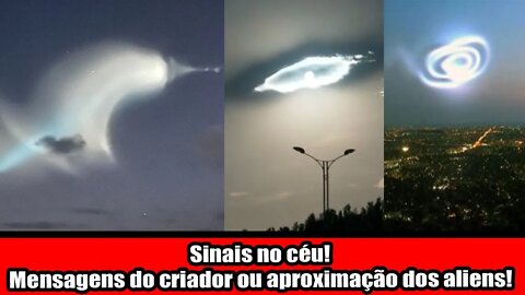 VÁRIOS SINAIS APARECENDO NO CÉU! MENSAGENS DO CRIADOR OU APROXIMAÇÃO DOS ALIENS!!!