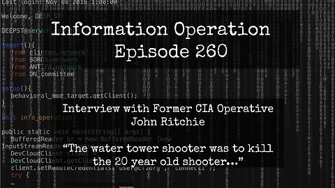 IO Episode 260 - Former CIA John Ritchie - Multiple Shooters Confirmed 7/23/24