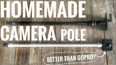 Homemade Camera Pole & Is This Better Than A GoPro?