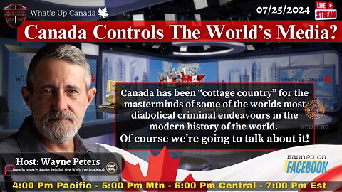 Canada Controls The World’s Media?