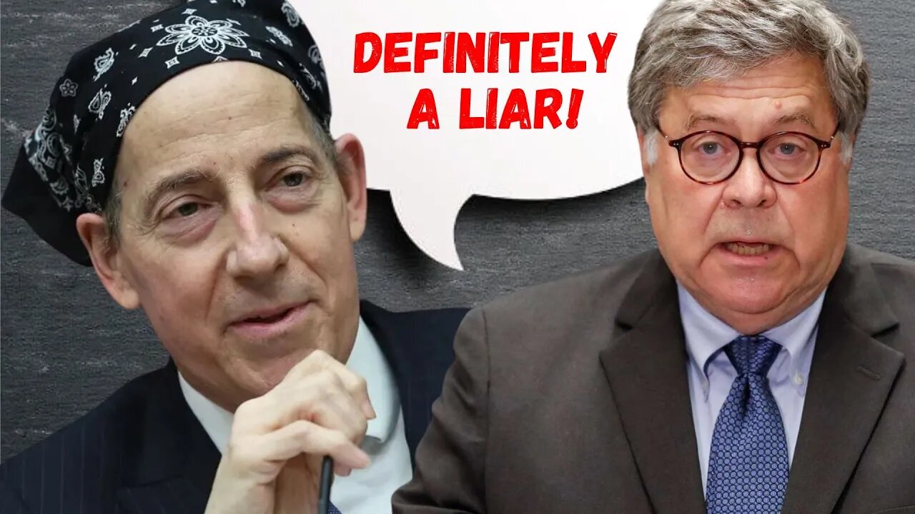 Bill Barr CONFIRMS Raskin Definitely LIED