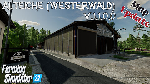 Map Update | Alteiche (Westerwald) | V.1.1.0.0 | Farming Simulator 22