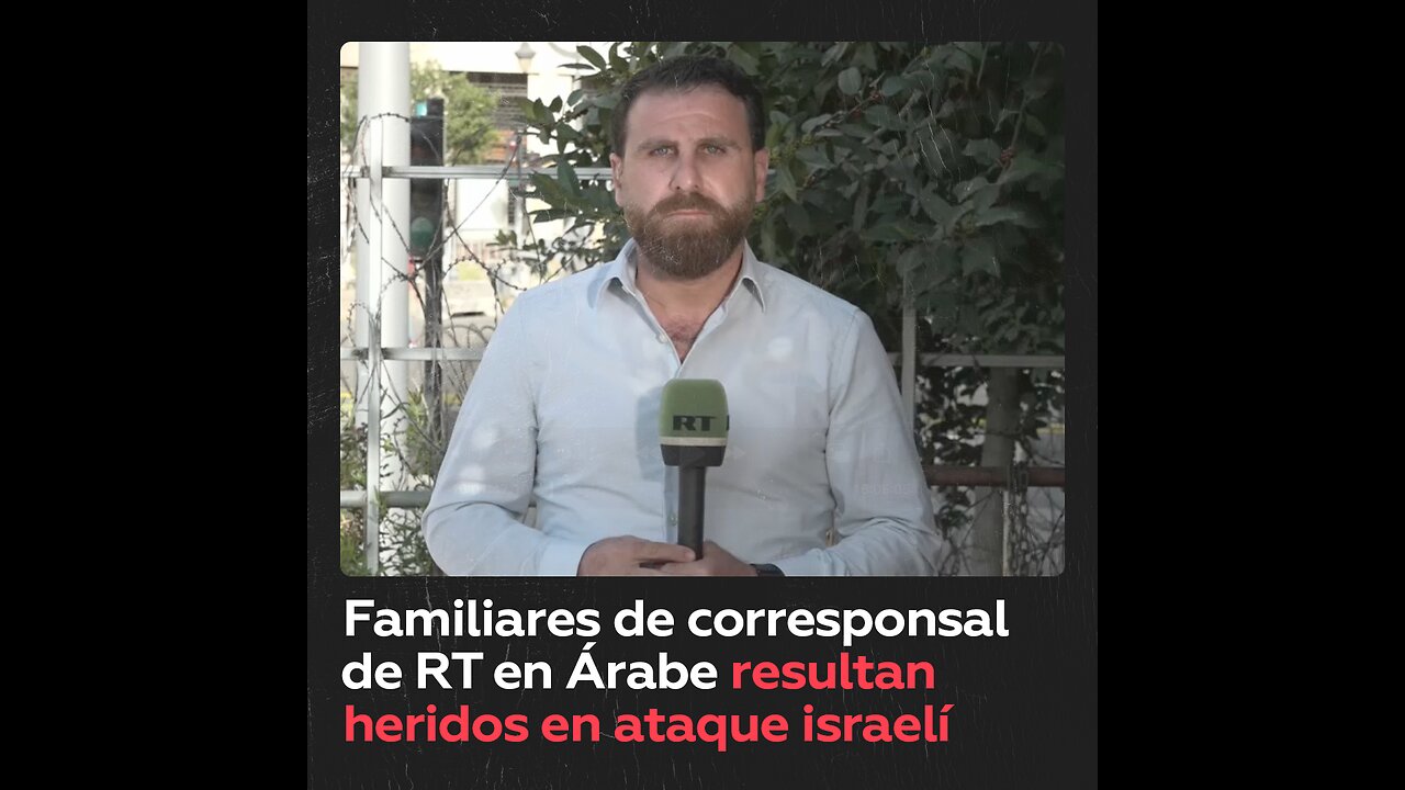 Familia de corresponsal de RT en Árabe herida tras ataque israelí