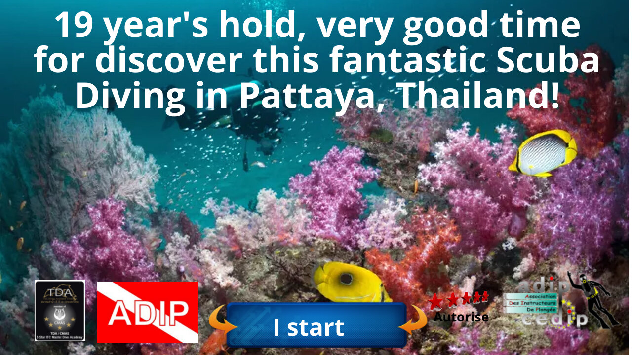 19 year's hold, very good time for discover this fantastic Scuba Diving in Pattaya, Thailand!
