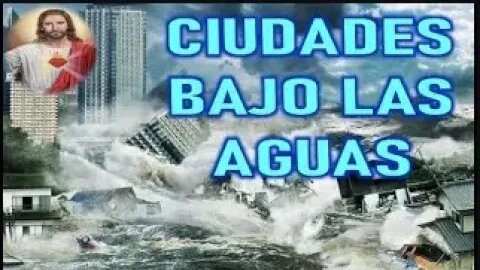 CIUDADES ENTERAS SE PERDERAN BAJO LAS AGUAS MENSAJE DE JESUCRISTO REY A GLYNDA LYNKOUS