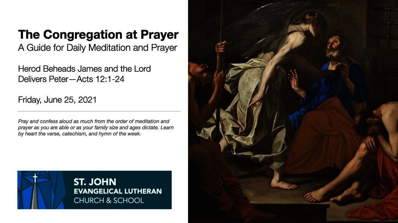 Herod Beheads James and the Lord Delivers Peter—Acts 12:1-24