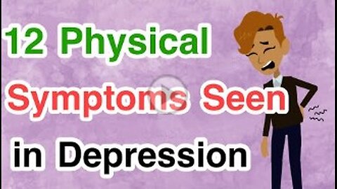 REVEALING 12 Physical Symptoms of DEPRESSION!!!