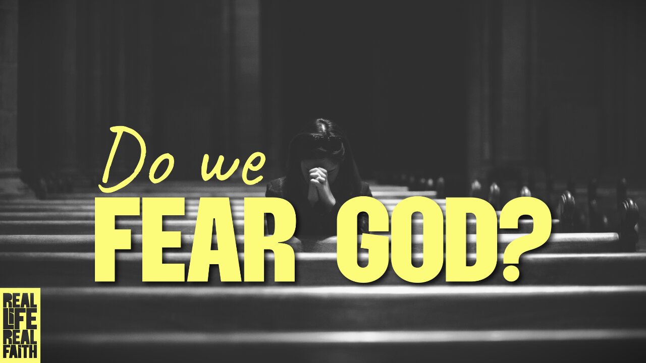 Do We Fear God?