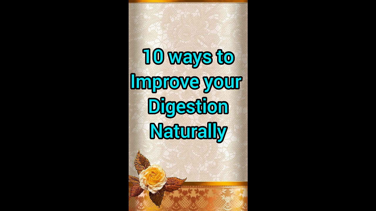 10ways to improve your digestion naturally