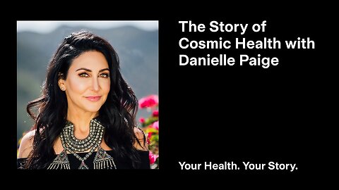 The Story of Cosmic Health with Danielle Paige