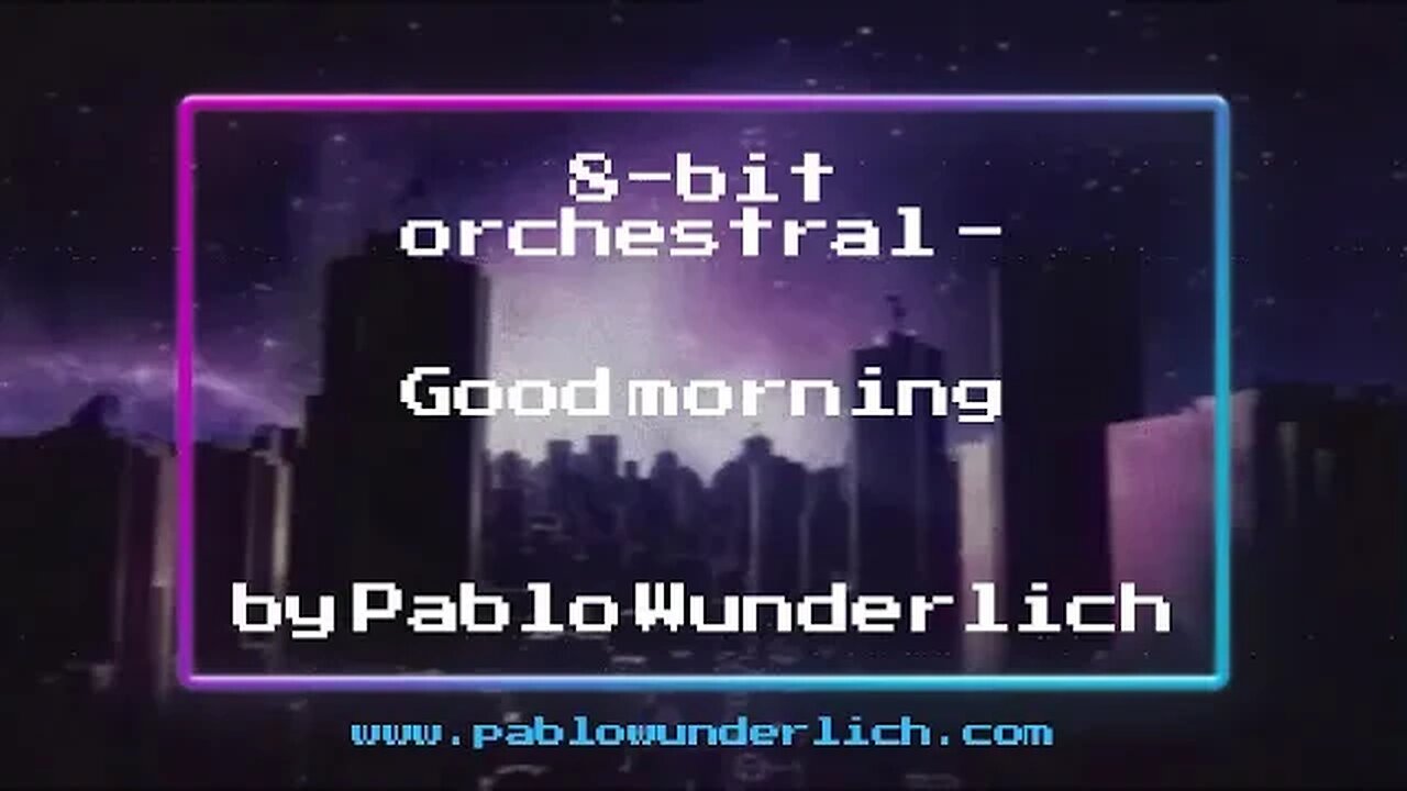 8bit orchestral game music - good morning
