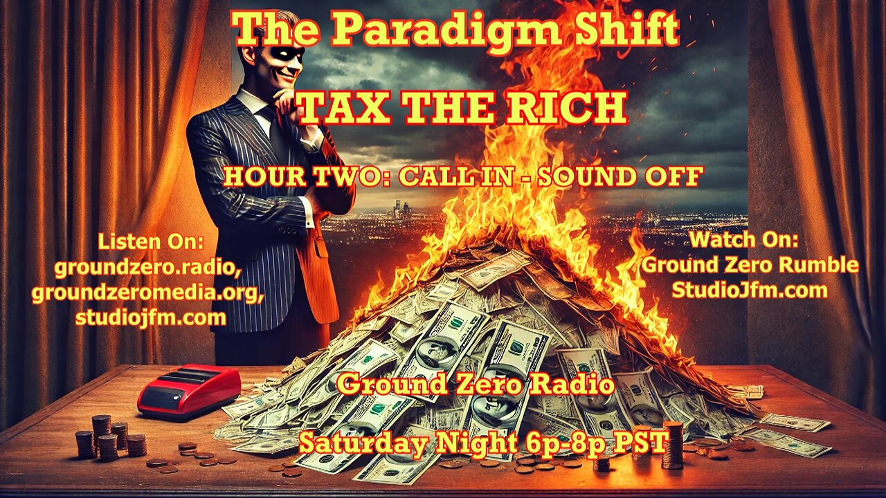 THE PARADIGM SHIFT 8-31-2024 TAX THE RICH