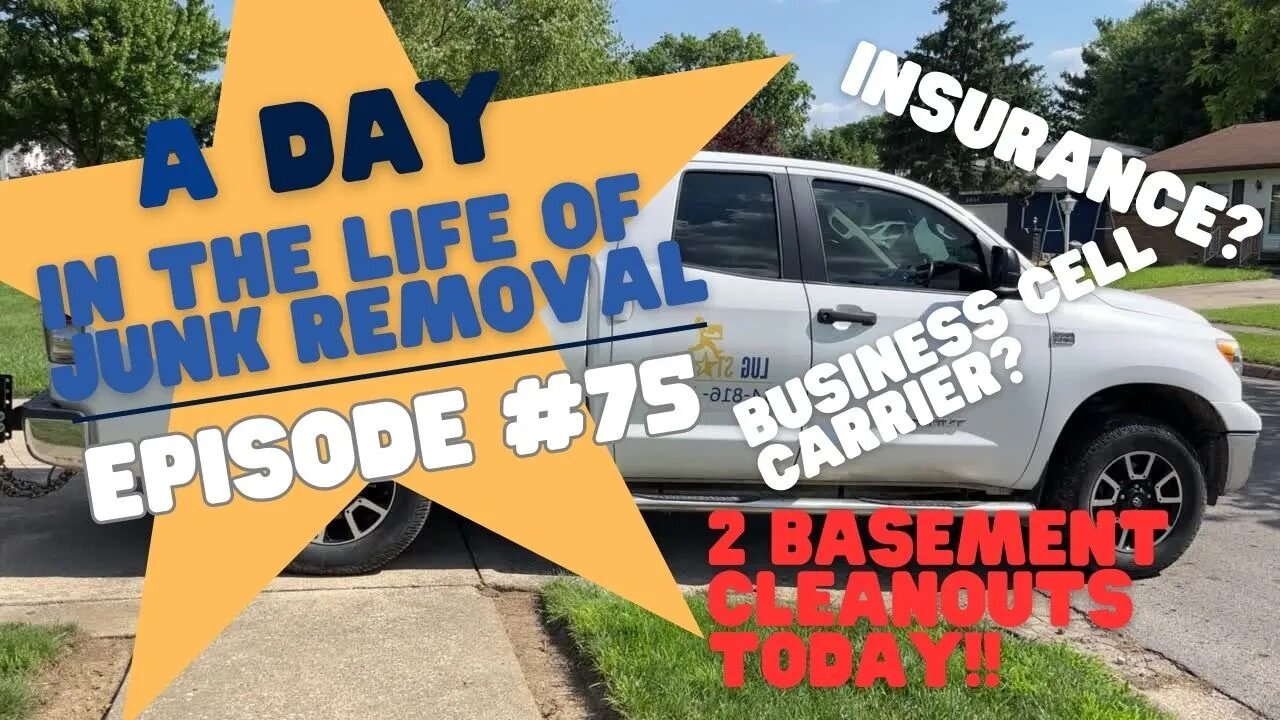 A Day in the Junk Removal Life #75 Do I Use Insurance? What Cell Phone Carrier? Here we go!