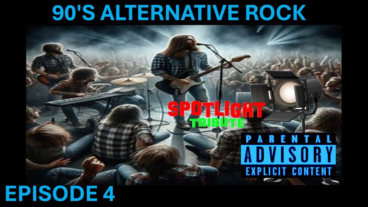 SPOTLIGHT TRIBUTE- 90'S ALTERNATIVE ROCK EP. 4