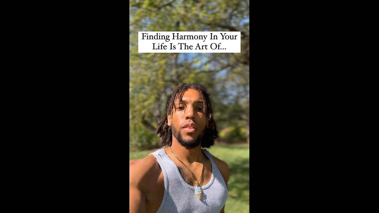 Finding Harmony In Your Life Is The Art Of… | Inspiration Is Key