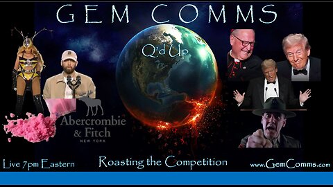 GemComms w/Q'd Up: Roasting the Competition