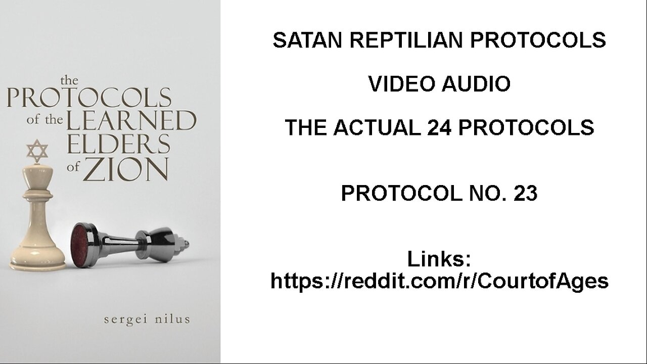 SATAN REPTILIAN PROTOCOLS: THE ACTUAL 24 PROTOCOLS - PROTOCOL NO. 23