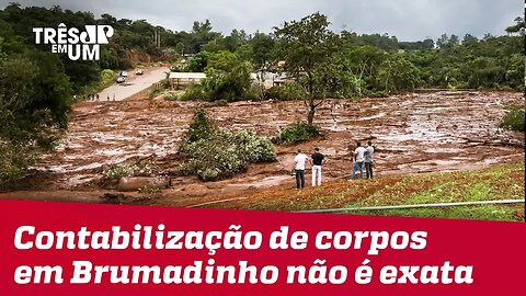 Contabilização de corpos em Brumadinho ainda não é exata