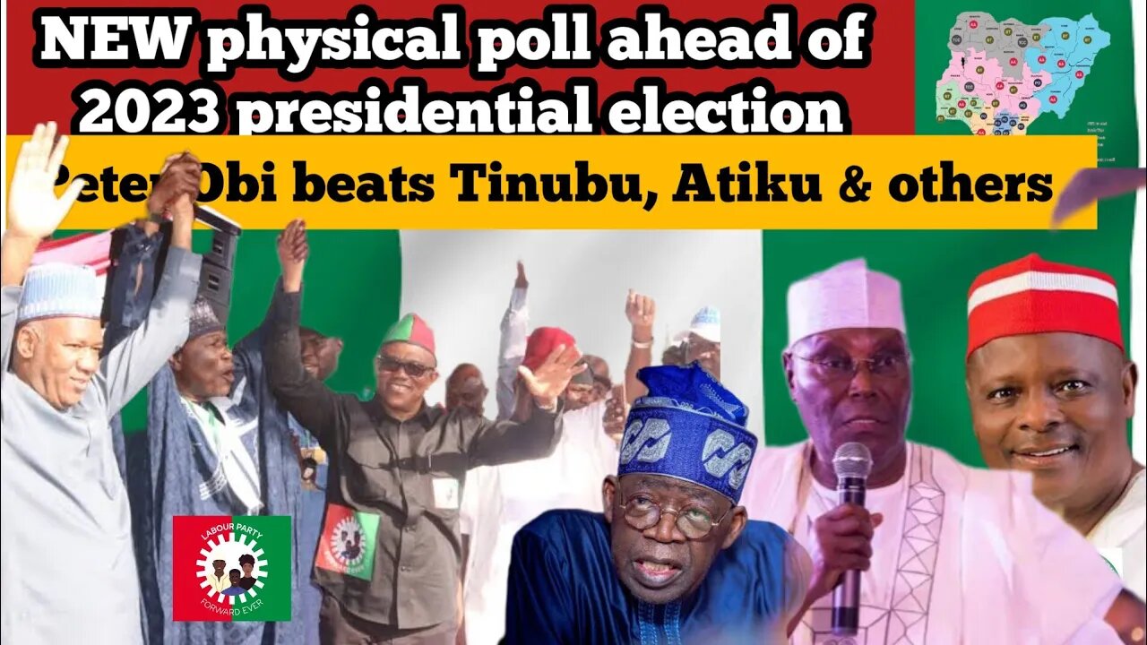 New physical poll ahead of 2023 presidential election. Peter Obi beats Tinubu, Atiku, others.