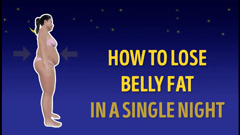 How to lose Belly Fat in Single Night